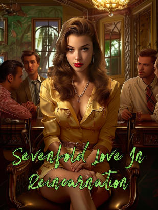 Sevenfold Love In Reincarnation